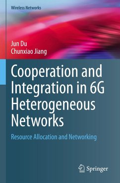 Cooperation and Integration in 6G Heterogeneous Networks - Du, Jun;Jiang, Chunxiao