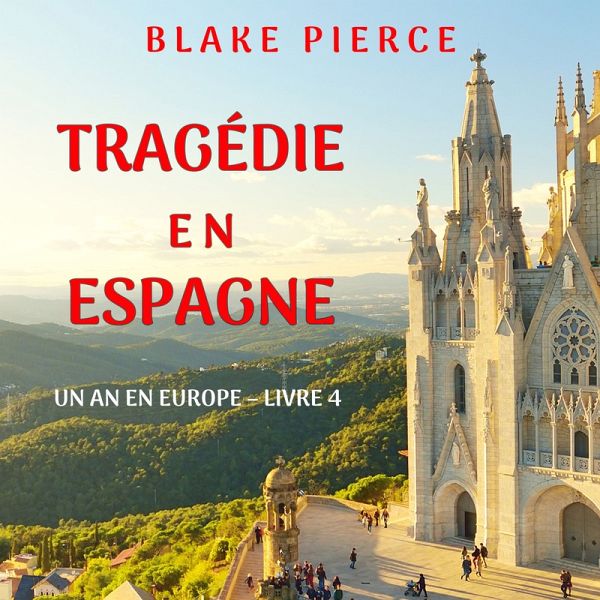 Tragédie en Espagne (Un an en Europe – Livre 4) (MP3-Download) Tragédie en Espagne (Un an en Europe – Livre 4) (MP3-Download)