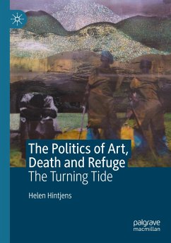 The Politics of Art, Death and Refuge - Hintjens, Helen