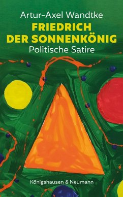 Friedrich der Sonnenkönig (eBook, PDF) - Wandtke, Artur-Axel