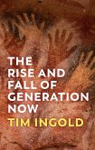The Rise and Fall of Generation Now (eBook, ePUB)