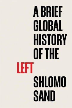 A Brief Global History of the Left (eBook, ePUB) - Sand, Shlomo