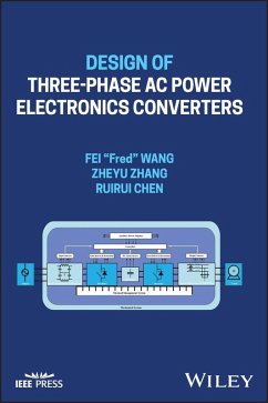 Design of Three-phase AC Power Electronics Converters (eBook, PDF) - Wang, Fei "Fred"; Zhang, Zheyu; Chen, Ruirui