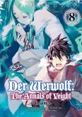 Der Werwolf: The Annals of Veight -Origins- Volume 8 (eBook, ePUB) Der Werwolf: The Annals of Veight -Origins- Volume 8 (eBook, ePUB)
