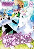 Isekai Tensei: Recruited to Another World (Manga): Volume 2 (eBook, ePUB)