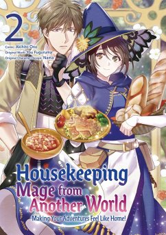 Housekeeping Mage from Another World: Making Your Adventures Feel Like Home! (Manga) Vol 2 (eBook, ePUB) - Fuguruma, You