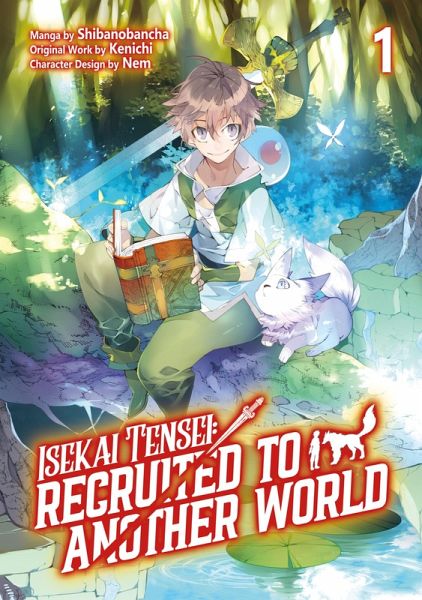 Isekai Tensei: Recruited to Another World (Manga): Volume 1 (eBook, ePUB)
