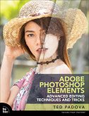 Adobe Photoshop Elements Advanced Editing Techniques and Tricks (eBook, ePUB)