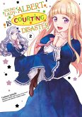 Young Lady Albert Is Courting Disaster (Manga) Volume 2 (eBook, ePUB)
