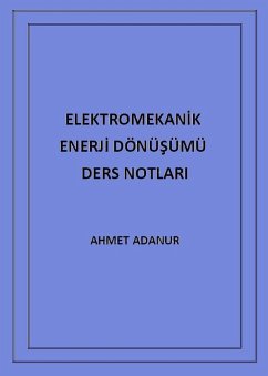 Elektromekanik Enerji Dönüsümü Ders Notlari (eBook, ePUB) - Adanur, Ahmet