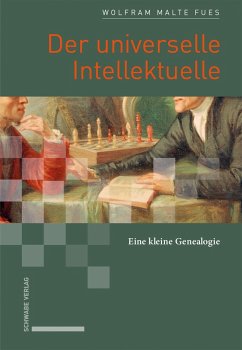 Der universelle Intellektuelle (eBook, PDF) - Fues, Wolfram Malte