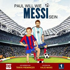 Paul will wie Messi sein (MP3-Download) - Preminger, Tanya