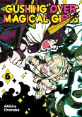 Gushing over Magical Girls: Volume 6 (eBook, ePUB) Gushing over Magical Girls: Volume 6 (eBook, ePUB)