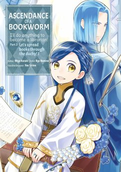 Ascendance of a Bookworm (Manga) Part 3 Volume 1 (eBook, ePUB) - Kazuki, Miya