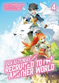 Isekai Tensei: Recruited to Another World (Manga): Volume 4 (eBook, ePUB) - Kenichi