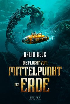 DIE FLUCHT VOM MITTELPUNKT DER ERDE (eBook, ePUB) - Beck, Greig