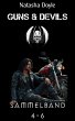 Guns and Devils 4-6 (eBook, ePUB) - Bild 1