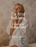 The Art of Well-being: A Journey to Healthful Living (eBook, ePUB)
