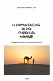 40 Fantasiereisen in den Farben des Maghreb