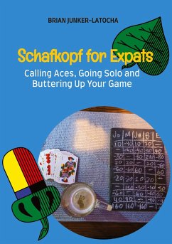 Schafkopf for Expats and English Speakers - Junker-Latocha, Brian