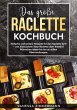 Das große Raclette Kochbuch - Bild 1