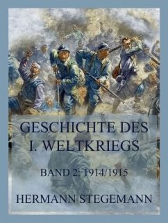 Geschichte des I. Weltkrieges, Band 2 - Stegemann, Hermann