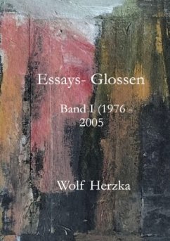 Essays - Glossen, Bd. I (1976 - 2005) - Herzka, Wolf