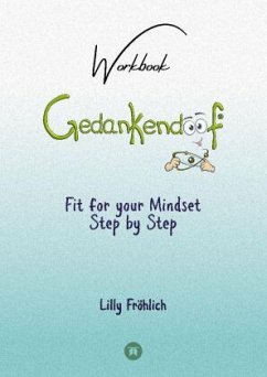 Gedankendoof - The Stupid Book about Thoughts - The power of thoughts: How to break negative patterns of thinking and fe - Fröhlich, Lilly
