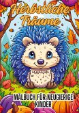 Herbstliche Träume: Malbuch für neugierige Kinder