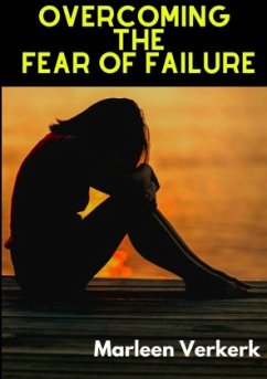Overcoming The Fear of Failure - Verkerk, Marleen