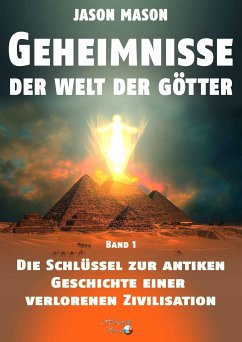 Geheimnisse der Welt der Götter, Band 1 (eBook, ePUB) - Mason, Jason