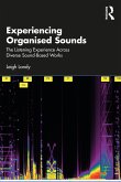 Experiencing Organised Sounds (eBook, PDF)
