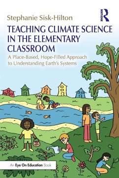 Teaching Climate Science in the Elementary Classroom (eBook, ePUB) - Sisk-Hilton, Stephanie