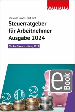 Steuerratgeber für Arbeitnehmer - Ausgabe 2024 (eBook, PDF) - Benzel, Wolfgang; Rott, Dirk