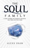 The Soul Family (A Guide to Karmic relationships, Soulmates, Soul Tribes, and Twin Flames) (eBook, ePUB)