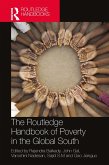 The Routledge Handbook of Poverty in the Global South (eBook, ePUB)
