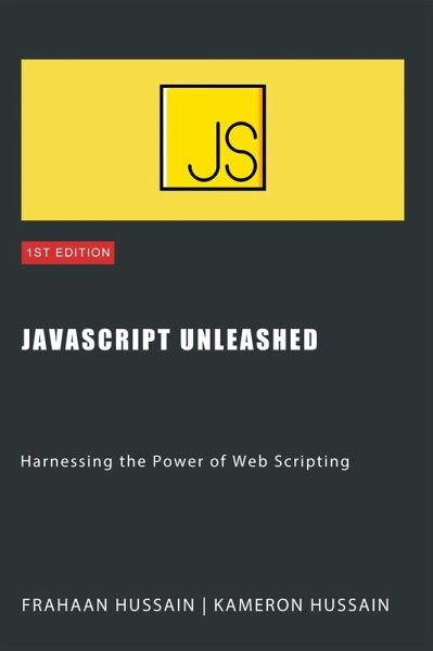 JavaScript Unleashed: Harnessing the Power of Web Scripting (eBook, ePUB) JavaScript Unleashed: Harnessing the Power of Web Scripting (eBook, ePUB)