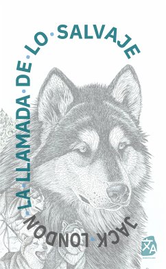 La llamada de lo salvaje (eBook, ePUB) - London, Jack