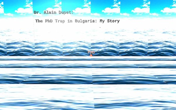 The PhD Trap in Bulgaria: My Story (eBook, ePUB) The PhD Trap in Bulgaria: My Story (eBook, ePUB)