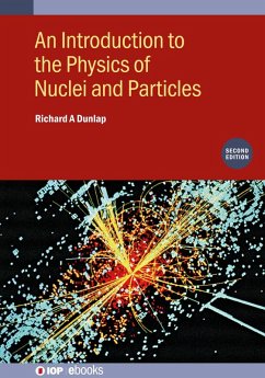An Introduction to the Physics of Nuclei and Particles (Second Edition) (eBook, ePUB) - Dunlap, Richard A