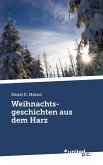 Weihnachtsgeschichten aus dem Harz