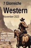 7 Glorreiche Western November 2023 (eBook, ePUB)