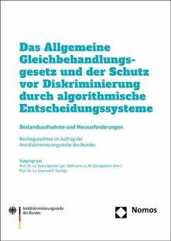 Das Allgemeine Gleichbehandlungsgesetz und der Schutz vor Diskriminierung durch algorithmische Entscheidungssysteme - Spiecker gen. Döhmann, Indra;Towfigh, Emanuel V.