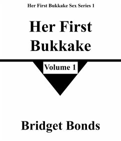 Cover Her First Bukkake 1 (Her First Bukkake Sex Series 1, #1) (eBook, ePUB)