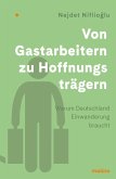 Von Gastarbeitern zu Hoffnungsträgern