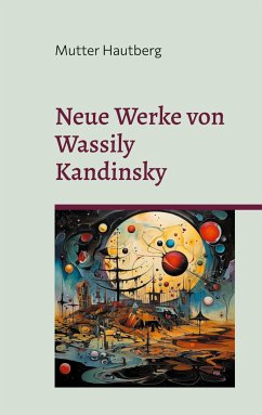 Neue Werke von Wassily Kandinsky - Hautberg, Mutter