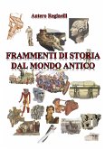 Frammenti di storia dal mondo antico (eBook, ePUB)