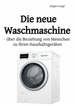 Die neue Waschmaschine - Lange, Jürgen