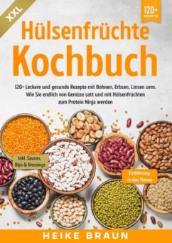 XXL Hülsenfrüchte Kochbuch - Braun, Heike