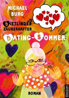 Dietlindes zauberhafter Dating-Sommer (eBook, PDF) - Burg, Michael